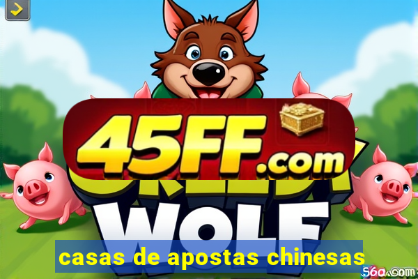 casas de apostas chinesas